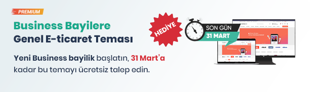 Business Bayilik Hediye Avantajı: <br>Genel E-ticaret Konsepti 